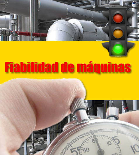 Fiabilidad de maquinas Fiabilidad de maquinas